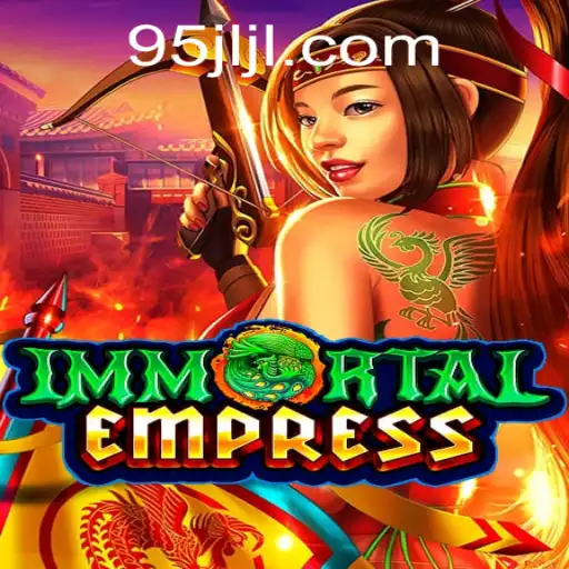 ImmortalEmpress: Unveiling the Mystical World of the Legendary Game