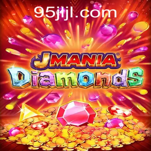 JManiaDiamonds: A Glittering Adventure in the World of 95JL