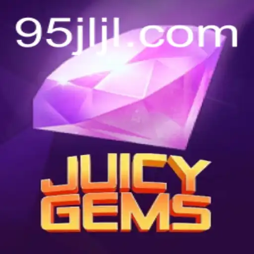 Exploring the Vibrant World of JuicyGems: A Comprehensive Guide