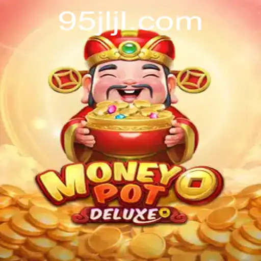 Unveiling the Excitement of MoneyPotDELUXE: The Ultimate Gaming Experience with Keyword 95JL
